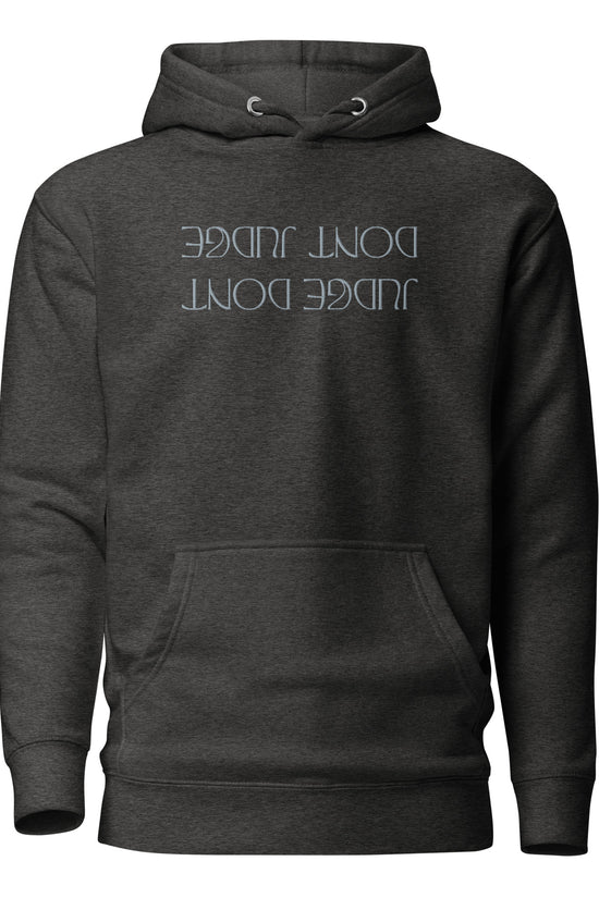 Don't Judge - Front Embroidered Unisex Premium Hoodie