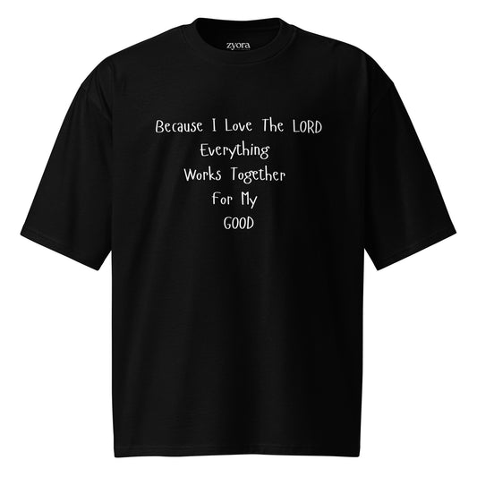 Oversized premium heavyweight Christian tee with “Because I Love The Lord” design – faith-based streetwear by Zyora Apparel.