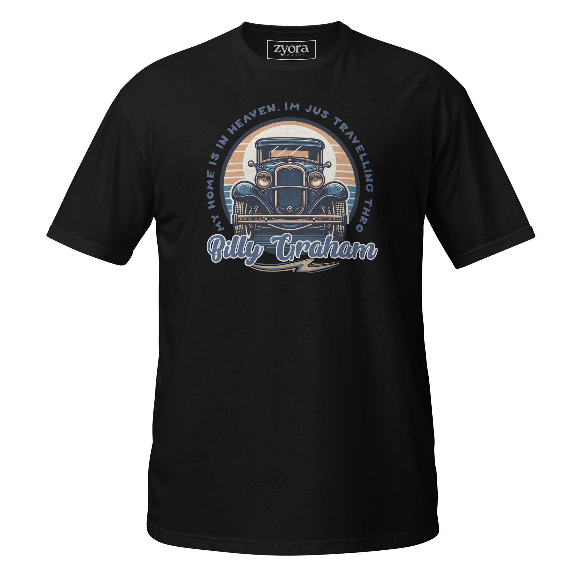 “Billy Graham quote Christian graphic tee in black – My Home Is in Heaven, I’m Just Travelling Through – Zyora Apparel”