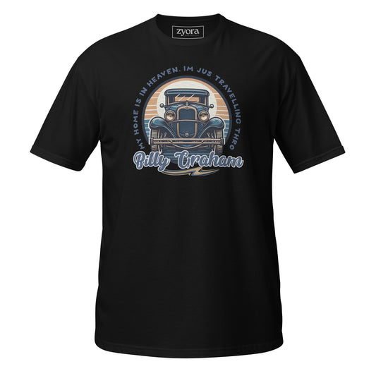 “Billy Graham quote Christian graphic tee in black – My Home Is in Heaven, I’m Just Travelling Through – Zyora Apparel”
