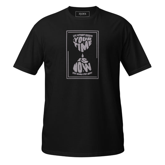 Your Time is Now - Unisex Regular Tee
