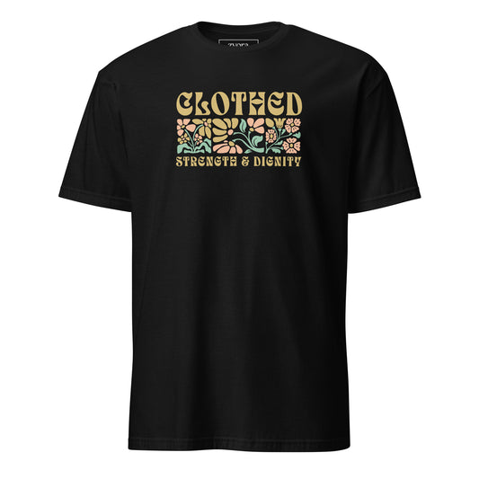Clothed In Strength & Dignity - Women Regular Tee