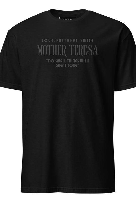 Zyora Apparel black Regular Tee with Mother Teresa inspired design “Do Small Things with Great Love” – casual Christian faith-based t-shirt.