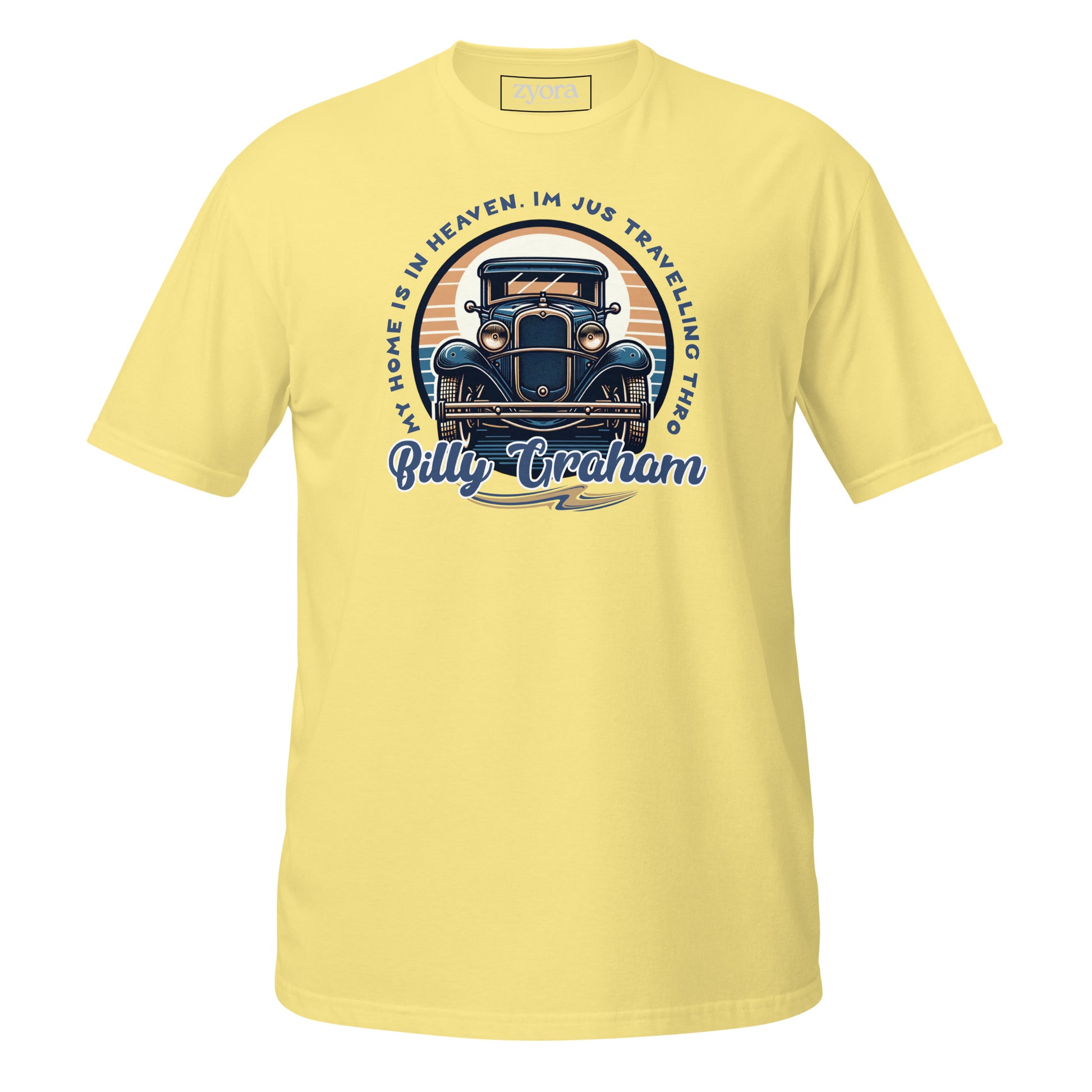 “Billy Graham quote Christian graphic tee in corn silk – My Home Is in Heaven, I’m Just Travelling Through – Zyora Apparel”