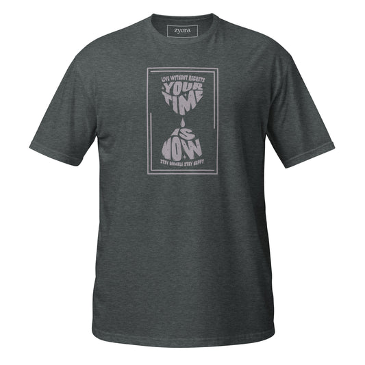 Your Time is Now - Unisex Regular Tee