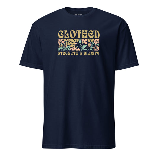 Clothed In Strength & Dignity - Women Regular Tee