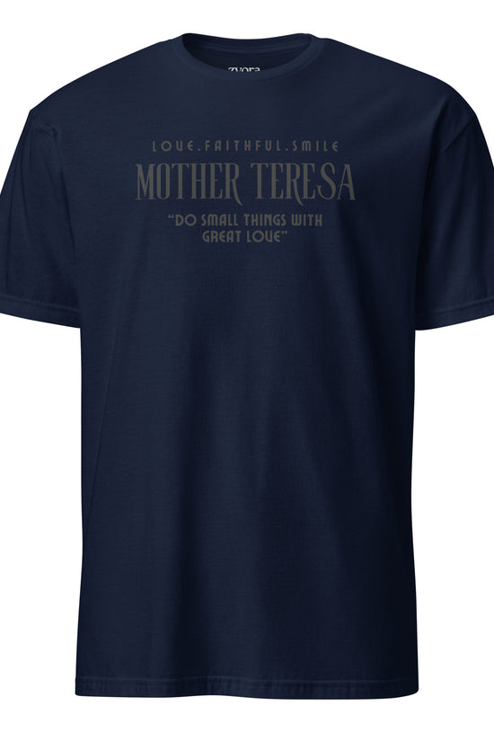 Zyora Apparel navy Regular Tee with Mother Teresa inspired design “Do Small Things with Great Love” – casual Christian faith-based t-shirt.