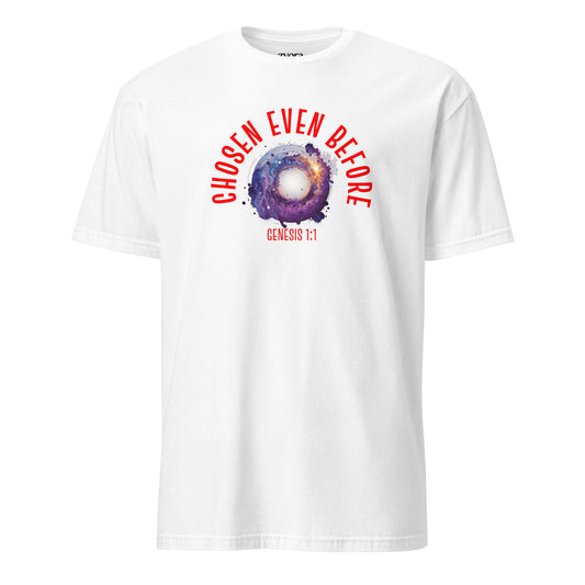 Chosen Even Before Genesis 1:1 - Unisex Regular Tee