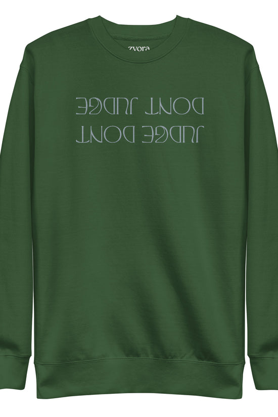 Dont Judge - Embroidered Unisex Premium Sweatshirt