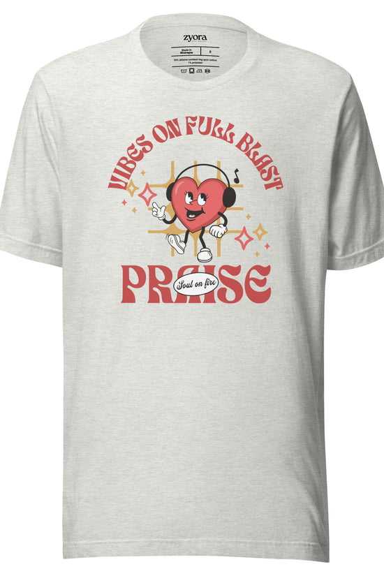 Praise - Vibes on Full Blast - Premium Unisex Tee