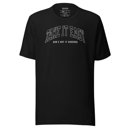 Take It Easy! God's Got It Covered - Unisex Premium Tee