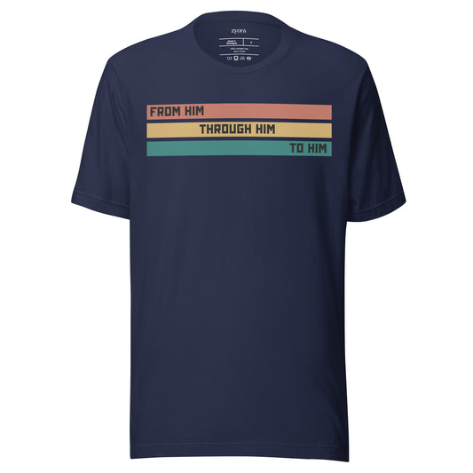 From Him Through Him To Him -  Unisex Premium Tee
